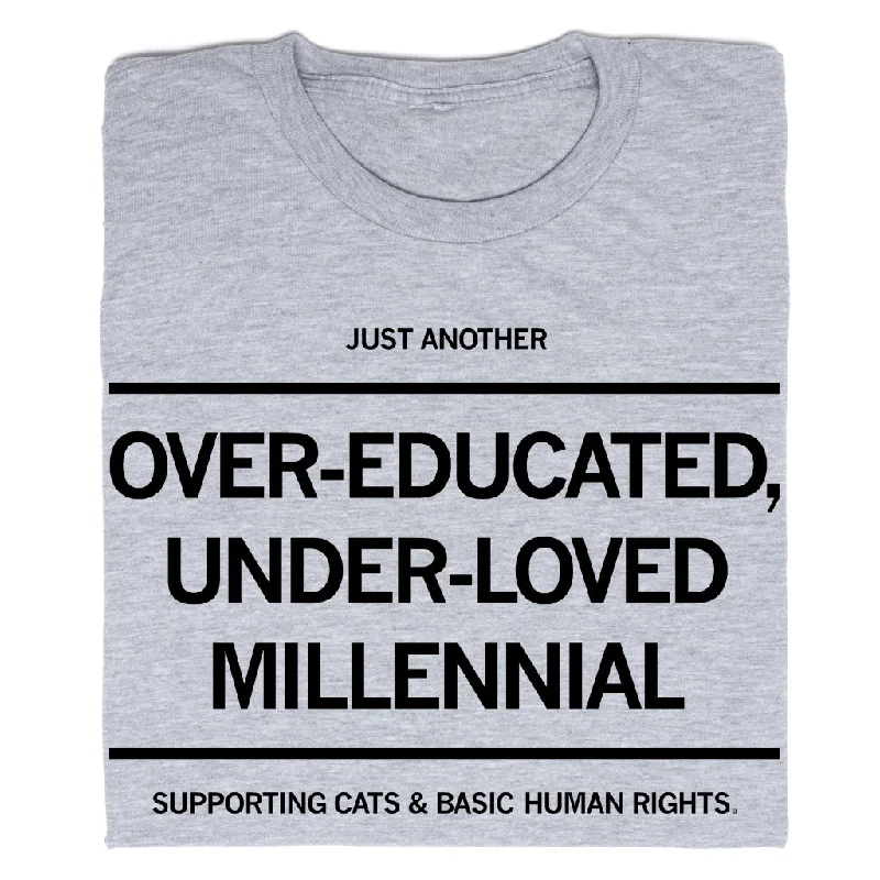 Over-Educated Under-Loved Millennial